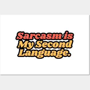 Sarcasm is My Second Language. Posters and Art